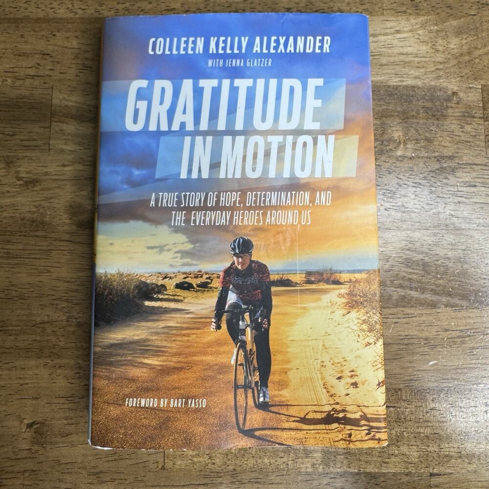 Gratitude in Motion: A True Story of Hope, Determination and the Everyday Heroes